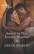 E-Book (epub) Saved by Her Enemy Warrior von Greta Gilbert