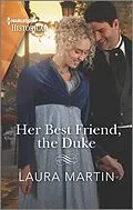 E-Book (epub) Her Best Friend, the Duke von Laura Martin
