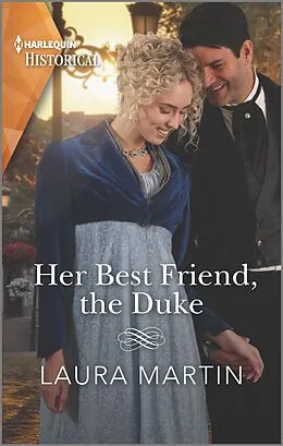 E-Book (epub) Her Best Friend, the Duke von Laura Martin