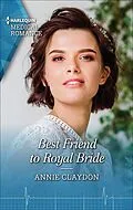 E-Book (epub) Best Friend to Royal Bride von Annie Claydon