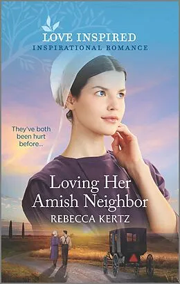 E-Book (epub) Loving Her Amish Neighbor von Rebecca Kertz