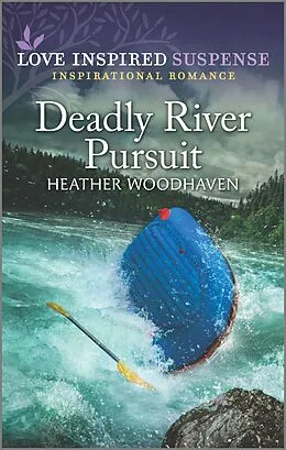 E-Book (epub) Deadly River Pursuit von Heather Woodhaven