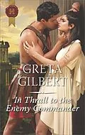 E-Book (epub) In Thrall to the Enemy Commander von Greta Gilbert