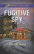 E-Book (epub) Fugitive Spy von Jordyn Redwood