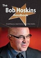 E-Book (pdf) Bob Hoskins Handbook - Everything you need to know about Bob Hoskins von Emily Smith