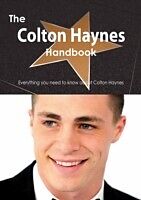 E-Book (pdf) Colton Haynes Handbook - Everything you need to know about Colton Haynes von Emily Smith