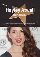 E-Book (pdf) Hayley Atwell Handbook - Everything you need to know about Hayley Atwell von Emily Smith