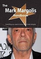 E-Book (pdf) Mark Margolis Handbook - Everything you need to know about Mark Margolis von Emily Smith