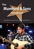 eBook (pdf) Mumford &amp; Sons Handbook - Everything you need to know about Mumford &amp; Sons de Emily Smith