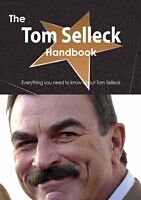 E-Book (pdf) Tom Selleck Handbook - Everything you need to know about Tom Selleck von Emily Smith