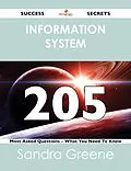 E-Book (epub) information system 205 Success Secrets - 205 Most Asked Questions On information system - What You Need To Know von Sandra Greene