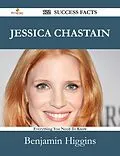 E-Book (epub) Jessica Chastain 122 Success Facts - Everything you need to know about Jessica Chastain von Benjamin Higgins