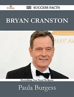 E-Book (epub) Bryan Cranston 158 Success Facts - Everything you need to know about Bryan Cranston von Paula Burgess