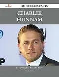E-Book (epub) Charlie Hunnam 83 Success Facts - Everything you need to know about Charlie Hunnam von Nicholas Hebert