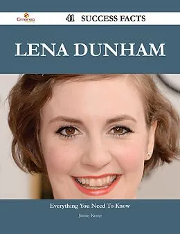 E-Book (epub) Lena Dunham 41 Success Facts - Everything you need to know about Lena Dunham von Jimmy Kemp