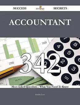 ePUB Accountant 342 Success Secrets - 342 Most Asked Questions On Accountant - What You Need To Know von Sandra Love