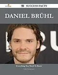 E-Book (epub) Daniel Brühl 73 Success Facts - Everything you need to know about Daniel Brühl von Kathy Montgomery