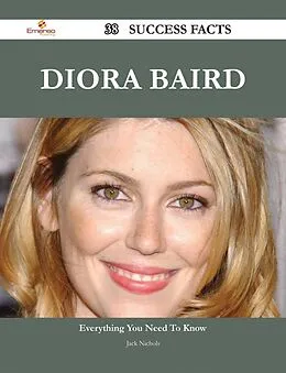 E-Book (epub) Diora Baird 38 Success Facts - Everything you need to know about Diora Baird von Jack Nichols