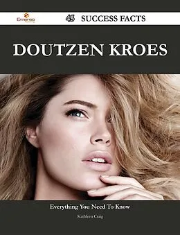 E-Book (epub) Doutzen Kroes 45 Success Facts - Everything you need to know about Doutzen Kroes von Kathleen Craig