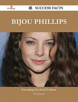 E-Book (epub) Bijou Phillips 61 Success Facts - Everything you need to know about Bijou Phillips von Brian Richards