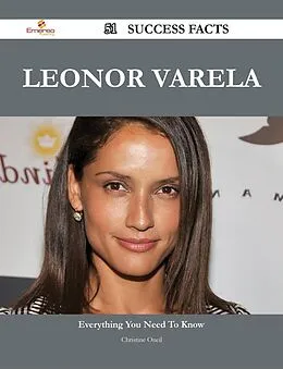E-Book (epub) Leonor Varela 51 Success Facts - Everything you need to know about Leonor Varela von Christine Oneil