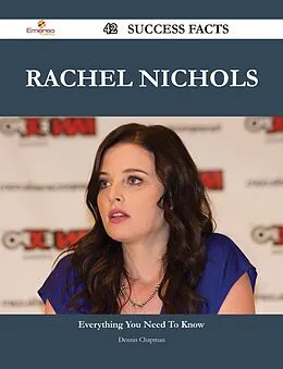E-Book (epub) Rachel Nichols 42 Success Facts - Everything you need to know about Rachel Nichols von Dennis Chapman