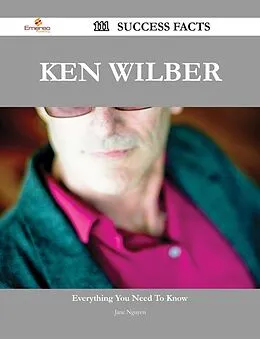 E-Book (epub) Ken Wilber 111 Success Facts - Everything you need to know about Ken Wilber von Jane Nguyen