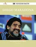 ePUB Diego Maradona 193 Success Facts - Everything you need to know about Diego Maradona von Doris Velazquez