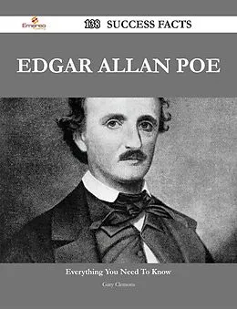 E-Book (epub) Edgar Allan Poe 138 Success Facts - Everything you need to know about Edgar Allan Poe von Gary Clemons