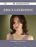 E-Book (epub) Erica Leerhsen 37 Success Facts - Everything you need to know about Erica Leerhsen von Richard Arnold