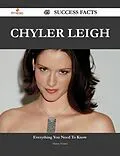 E-Book (epub) Chyler Leigh 45 Success Facts - Everything you need to know about Chyler Leigh von Harry Foster