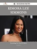 E-Book (epub) Kimora Lee Simmons 41 Success Facts - Everything you need to know about Kimora Lee Simmons von Louis Sears