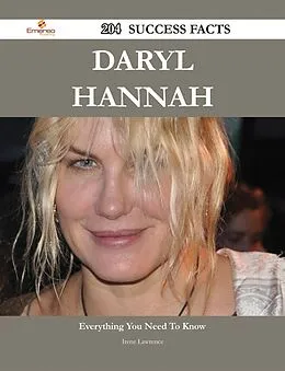 E-Book (epub) Daryl Hannah 204 Success Facts - Everything you need to know about Daryl Hannah von Irene Lawrence