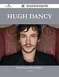 E-Book (epub) Hugh Dancy 81 Success Facts - Everything you need to know about Hugh Dancy von Rita Craig