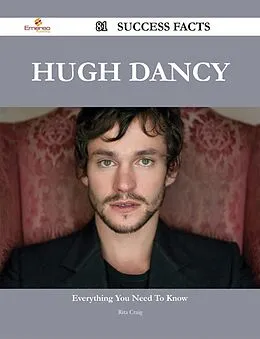E-Book (epub) Hugh Dancy 81 Success Facts - Everything you need to know about Hugh Dancy von Rita Craig