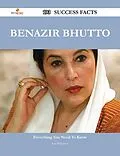 E-Book (epub) Benazir Bhutto 193 Success Facts - Everything you need to know about Benazir Bhutto von Sara Wilkerson