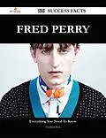 E-Book (epub) Fred Perry 126 Success Facts - Everything you need to know about Fred Perry von Elizabeth Buck