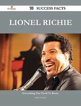 E-Book (epub) Lionel Richie 70 Success Facts - Everything you need to know about Lionel Richie von Lillian Vazquez
