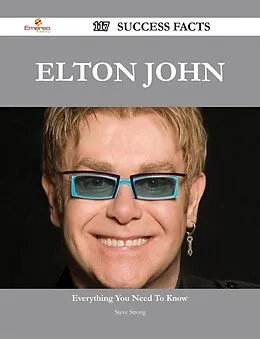 E-Book (epub) Elton John 117 Success Facts - Everything you need to know about Elton John von Steve Strong