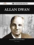 E-Book (epub) Allan Dwan 123 Success Facts - Everything you need to know about Allan Dwan von Mary Osborne