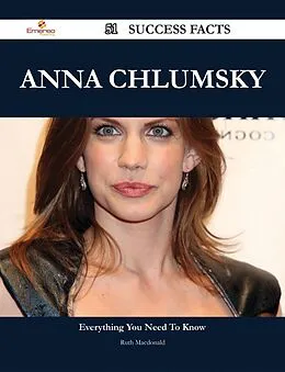 E-Book (epub) Anna Chlumsky 51 Success Facts - Everything you need to know about Anna Chlumsky von Ruth Macdonald