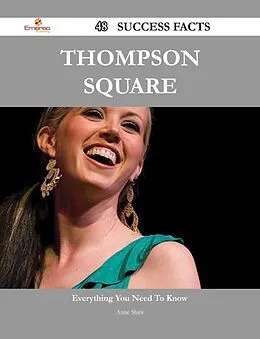 E-Book (epub) Thompson Square 48 Success Facts - Everything you need to know about Thompson Square von Anne Shaw