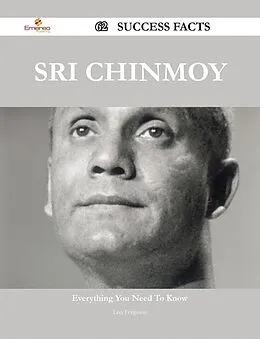 E-Book (epub) Sri Chinmoy 62 Success Facts - Everything you need to know about Sri Chinmoy von Lisa Ferguson