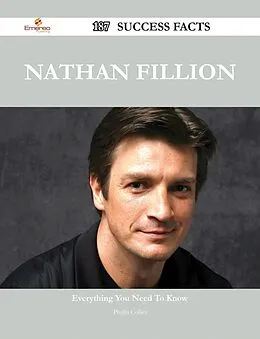 E-Book (epub) Nathan Fillion 187 Success Facts - Everything you need to know about Nathan Fillion von Phyllis Collier