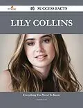 E-Book (epub) Lily Collins 64 Success Facts - Everything you need to know about Lily Collins von Antonio Lott