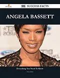 E-Book (epub) Angela Bassett 221 Success Facts - Everything you need to know about Angela Bassett von Helen Roth