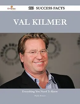 E-Book (epub) Val Kilmer 183 Success Facts - Everything you need to know about Val Kilmer von Phyllis Bonner