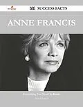 E-Book (epub) Anne Francis 141 Success Facts - Everything you need to know about Anne Francis von Mildred Mcdaniel