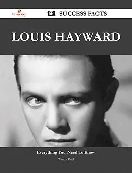 E-Book (epub) Louis Hayward 111 Success Facts - Everything you need to know about Louis Hayward von Wanda Patel