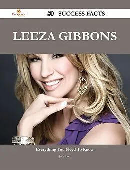 E-Book (epub) Leeza Gibbons 50 Success Facts - Everything you need to know about Leeza Gibbons von Judy Lott